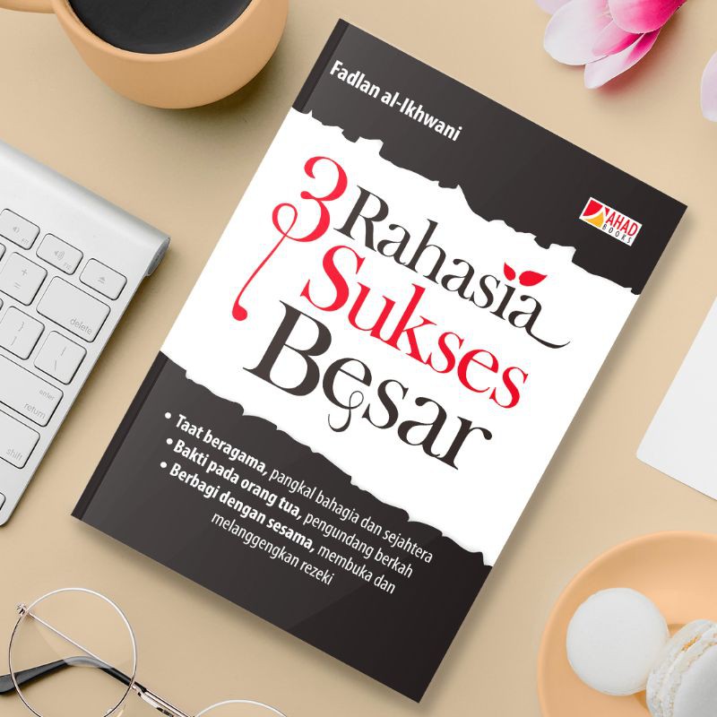 Sampul 3 Rahasia Sukses Besar / Fadlan al-Ikhwani