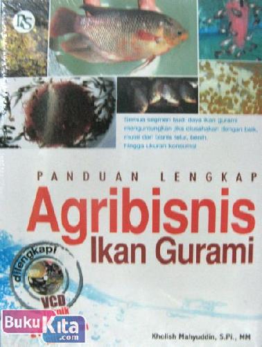 Sampul Panduan Lengkap Agribisnis Ikan Gurami / Kholish Mahyuddin