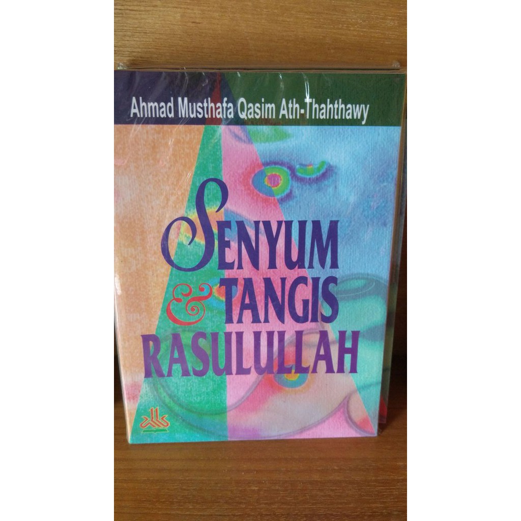 Sampul Senyum & Tangis Rasulullah / Ahmad Musthafa Qasim Ath-Thahthawy