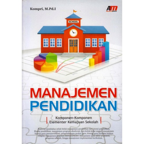 Sampul Manajemen Pendidikan :  Komponen-Komponen Elementer Kemajuan Sekolah / Editor: Andien