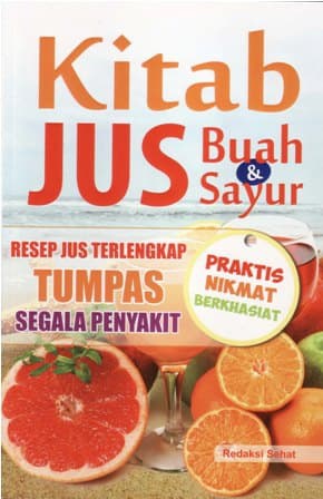 Sampul Kitab Jus Buah & Sayur / Redaksi Sahabat, Editor : Muzaki