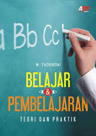 Sampul Belajar & Pembelajaran :  Teori & Praktik / M. Thobroni