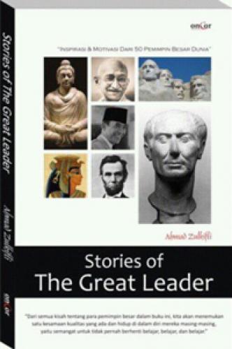 Sampul Story Of The Great Leader / Ahmad Zulkifli