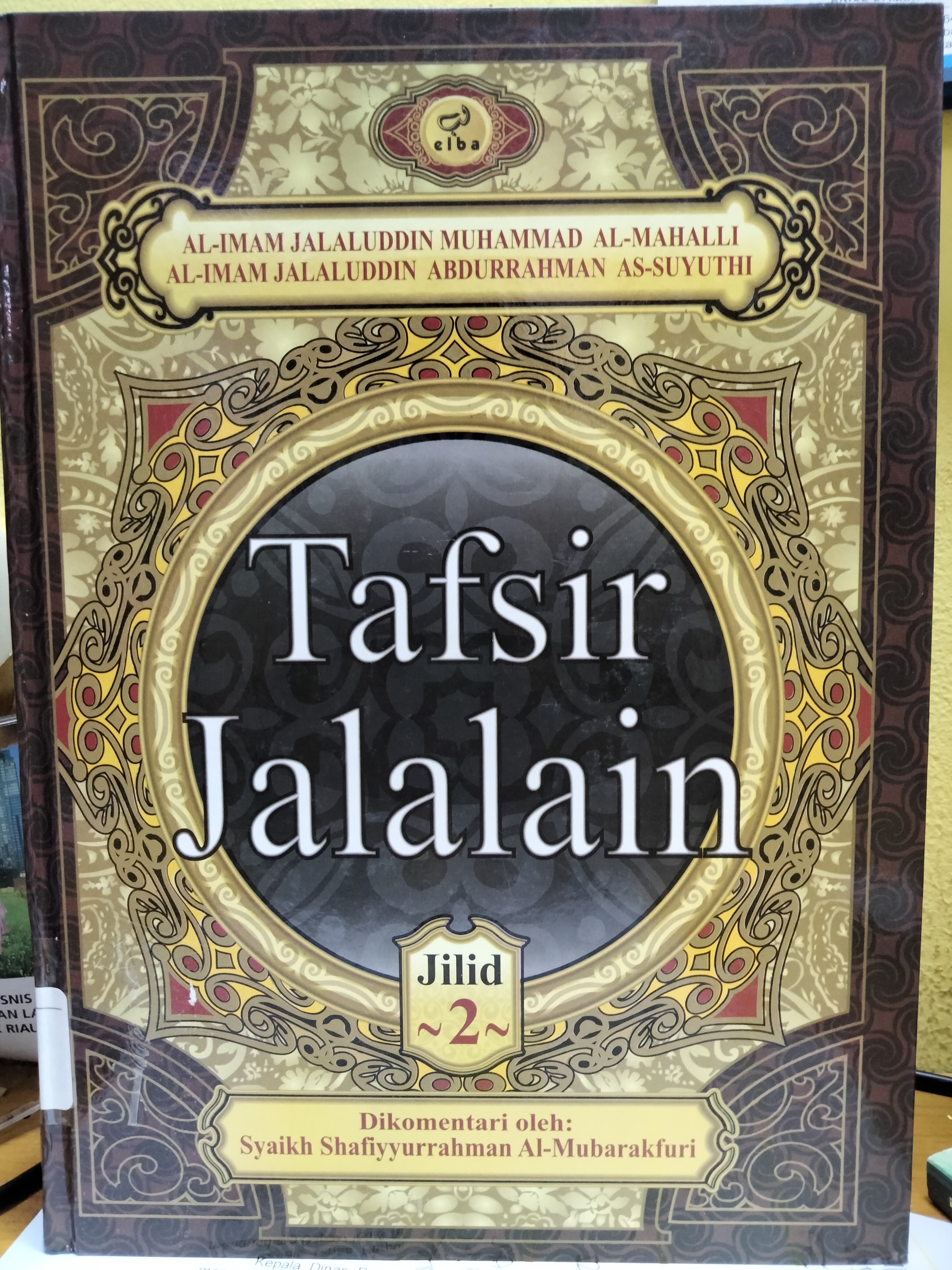 Sampul Tafsir Jalalain (Jilid 2) / Al-Imam Jalaluddin Muhammad Al-Mahalli, Al-Imam Jalaluddin Abdurrahman As-Suyuthi