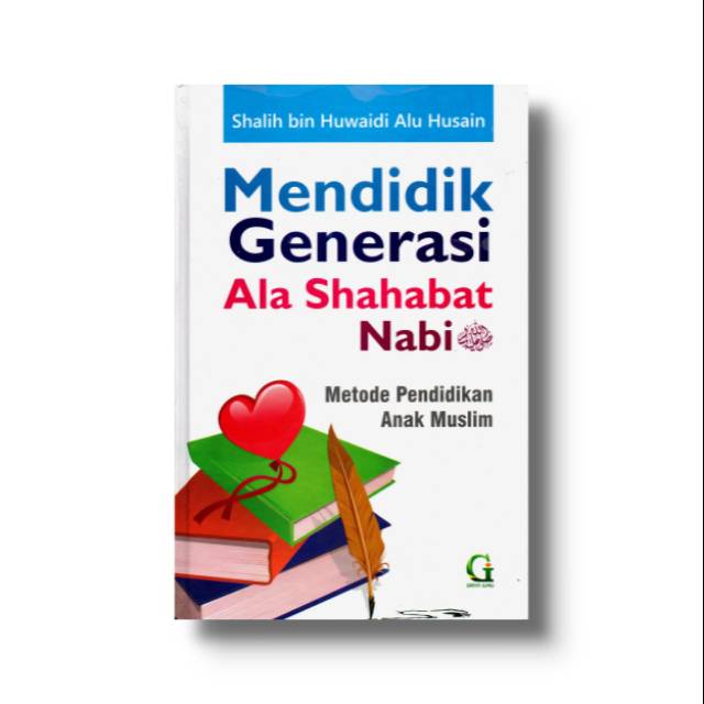 Sampul Mendidik Generasi Ala Shahabat Nabi / Shalih bin Huwaidi Alu Husain