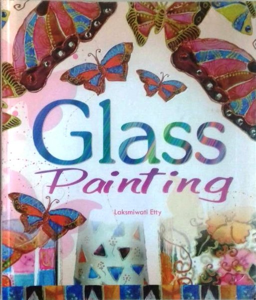 Sampul Glass Printing / Laksmiwati Etty