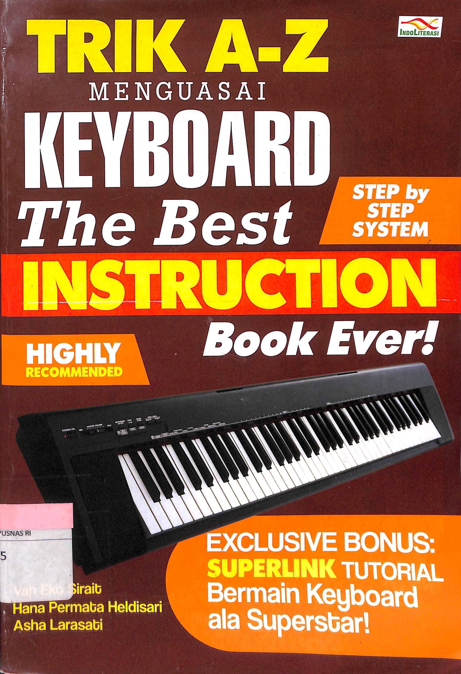 Sampul Trik A-Z Menguasai Keyboard The Best Instruction / Van Eko Sirait, Hana Permata Heldisari, Asha Larasati