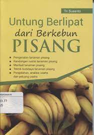 Sampul Untung Berlipat Dari Berkebun Pisang / Tris Susanto