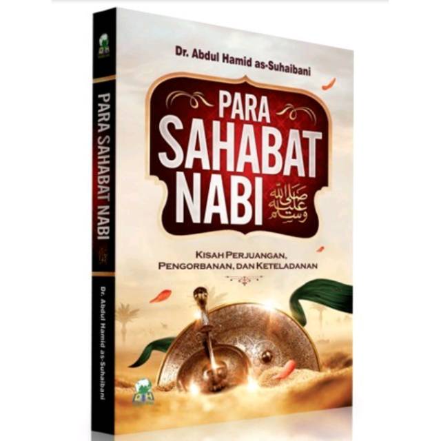 Sampul Para Sahabat Nabi :  Kisah Perjuangan, Pengorbanan, dan Keteladanan / Dr. Abdul Hamid as-Suhaibani