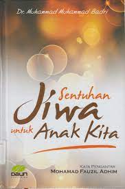 Sampul Sentuhan Jiwa Untuk Anak Kita / DR. Muhammad Muhammad Badri