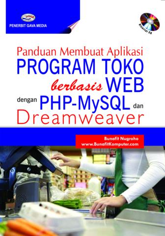Sampul Panduan Membuat Aplikasi Program Toko Berbasis Web dengan PHP-MySQL Dreamweaver / Bonafit Nugroho
