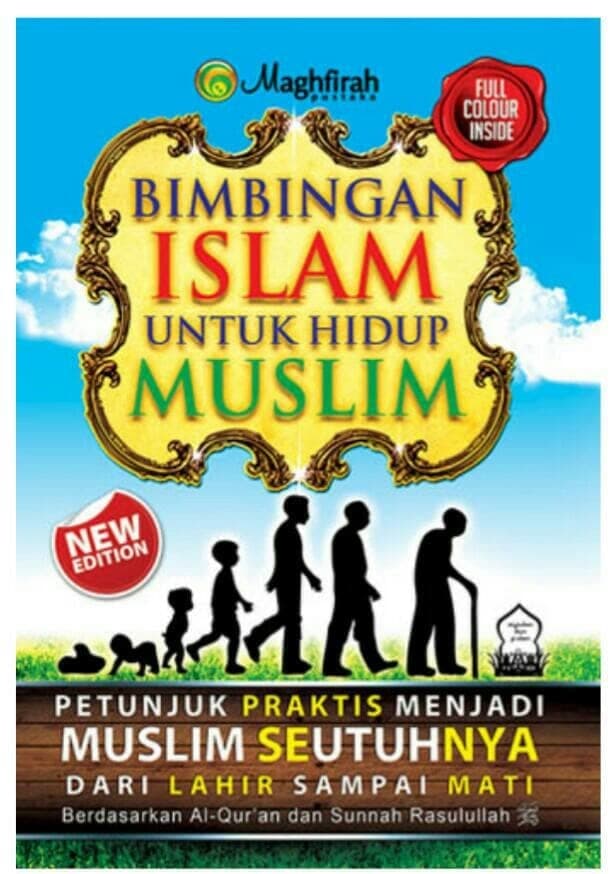 Sampul Bimbingan Islam untuk Hidup Muslim :  Petunjuk Praktis Menjadi Muslim Seutuhnya dari Lahir sampai Mati Berdasrkan Al-Qur'an dan Sunnah / DR. Ahmad Hatta, MA., DR. Abas Mansur Tamam, MA., Ahmad Syahirul Alim, Lc., M.Pd.I