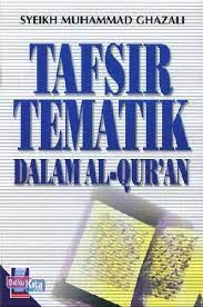 Sampul Tafsir Tematik Dalam Al-Qura'an / Syeikh Muhammad Ghazali