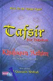 Sampul Tafsir Juz Tabarak :  Khulqun 'Azhim (Budi Pekerti Agung) / Prof. Dr. M. Yunan Yusuf