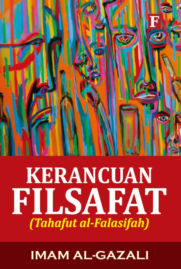 Sampul Kerancuan Filsafat :  Tahafut al-Falasifah / Penerjemah: Achmad Maimun