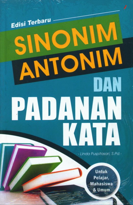 Sampul Sinonim Antonim dan Pananan Kata / Linda Puspitasari, S.Pd.