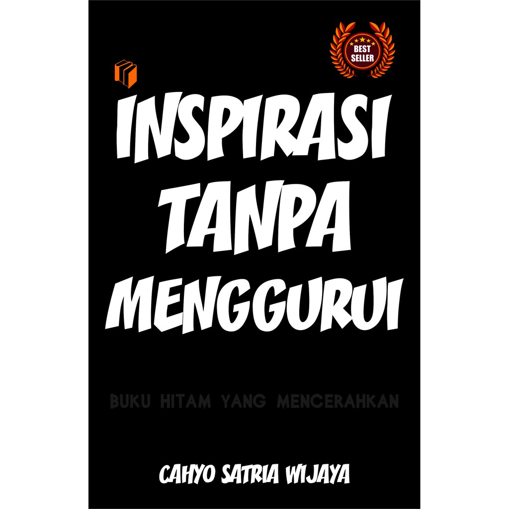 Sampul Inspirasi Tanpa Menggurui :  Buku Hitam yang Mencerahkan / Cahyo Satria Wijaya, Ratika (Editor)