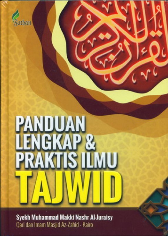 Sampul Panduan Lengkap & Praktis Ilmu Tajwid / Muhammad Makki Nashr Al-Juraisy