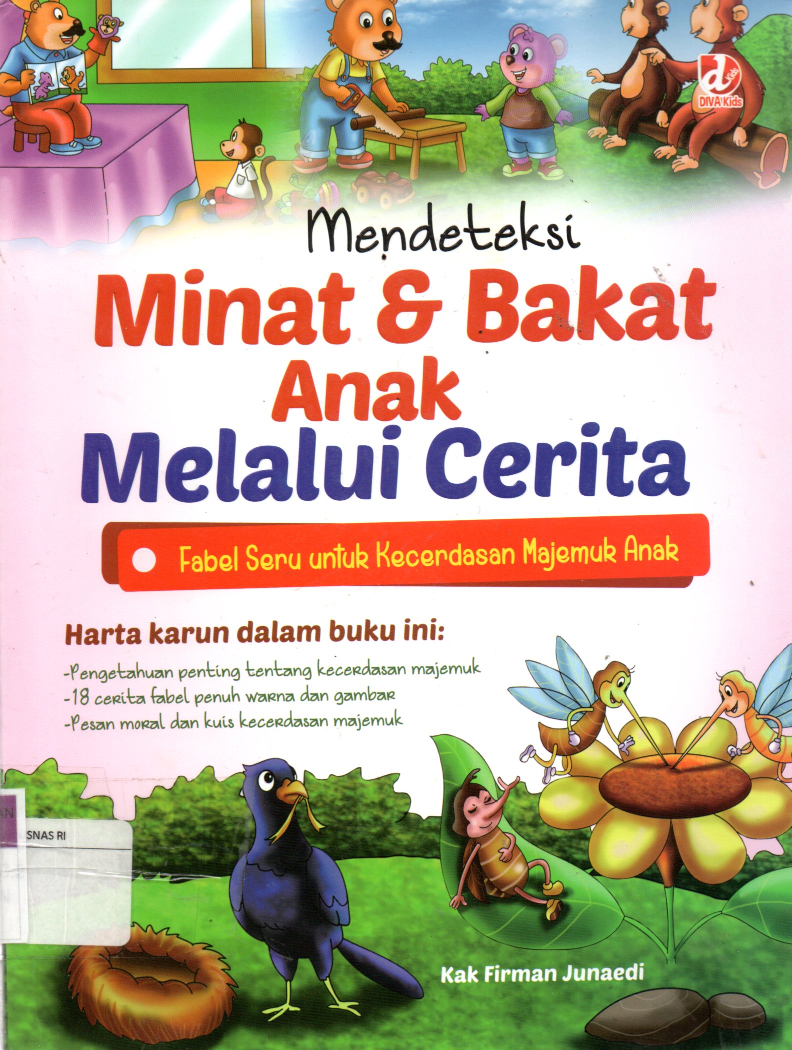 Sampul Mendeteksi Minat dan Bakat  Anak Melalui Cerita :  Fabel Seru untuk Kecerdasan Majemuk Anak / Penyunting: Mahadewa Adi Seta