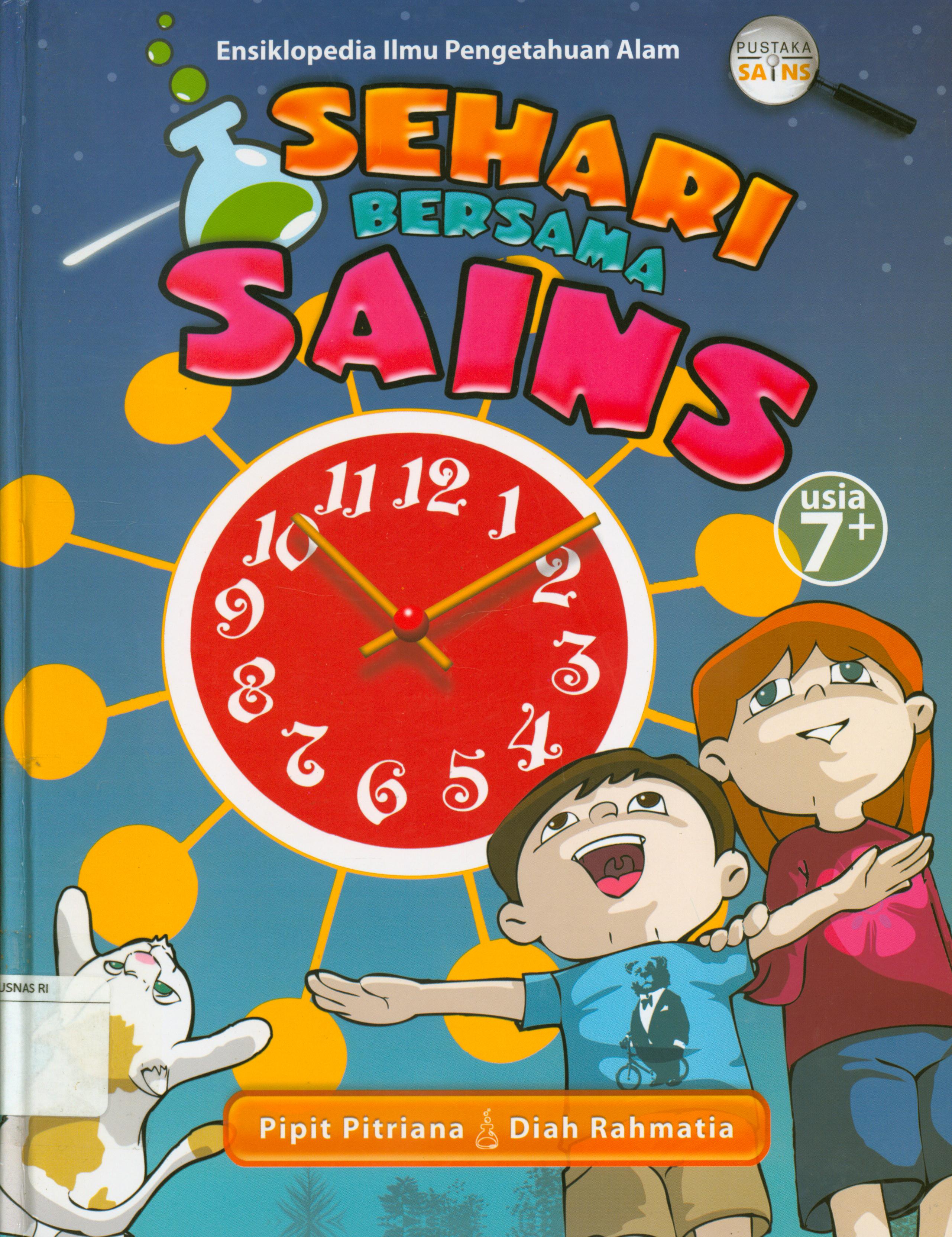 Sampul Ensiklopedia Ilmu Pengetahuan Alam :  Sehari Bersama Sains / Illustrator: Oki Kurniawan