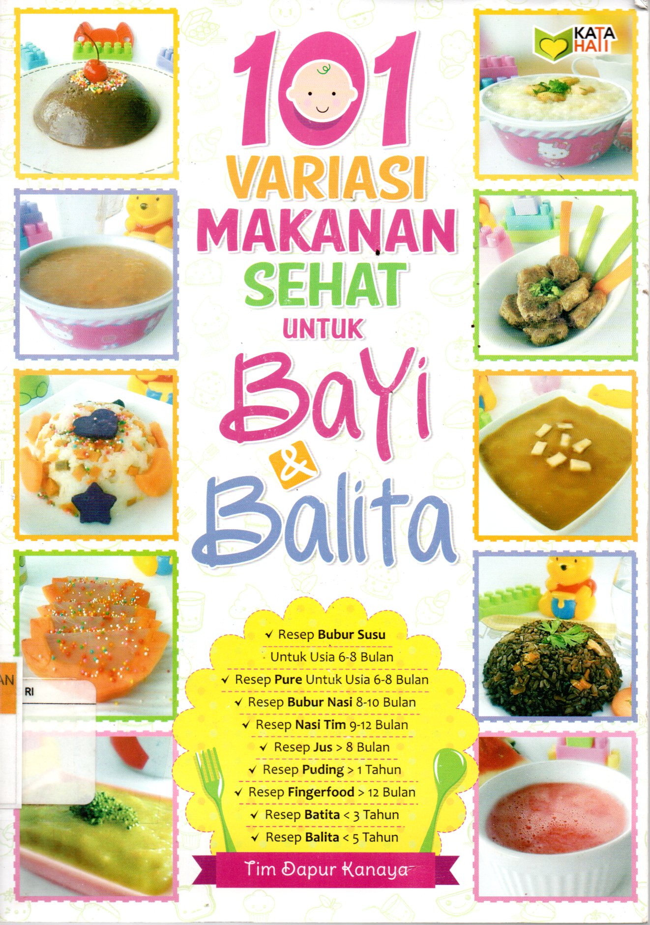 Sampul 101 Variasi Makanan Sehat untuk Bayi dan Balita / Editor: Rose KR