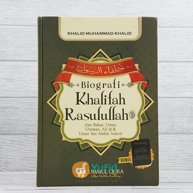 Sampul Biografi Khalifah Rasulullah :  Abu Bakar, Umar, Utsman, Ali, Umar bin Abdul Aziz / Khalid Muhammad Khalid
