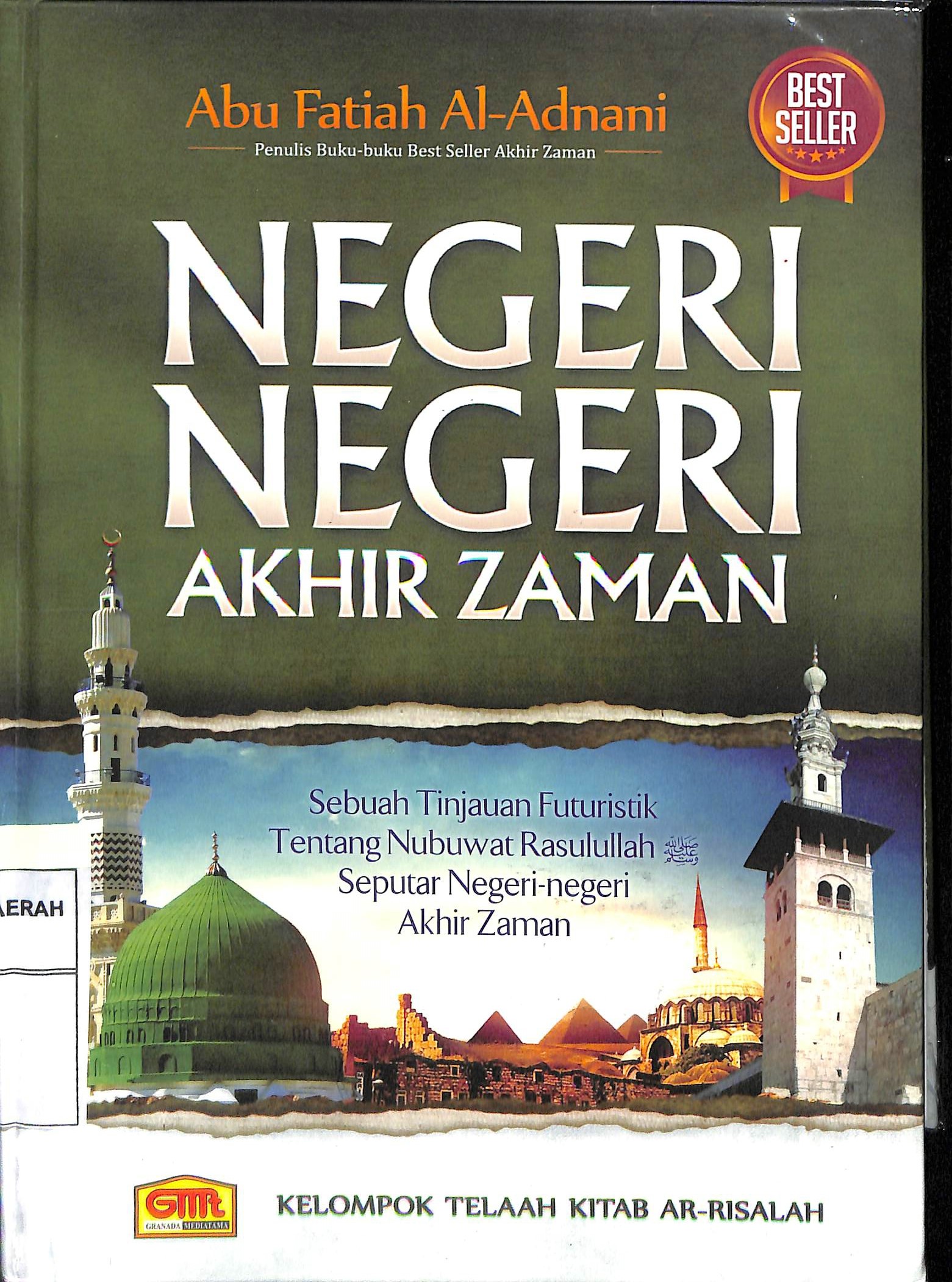 Sampul Negeri-Negeri Akhir Zaman :  Sebuah Tinjauan Futuristik Tentang Nubuwat Rasulullah Seputar Negeri-Negeri Akhir Zaman / Editor: Abu Fatiah Al-Adnani