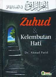 Sampul Zuhud & Kelembutan Hati / Dr. Ahmad Farid