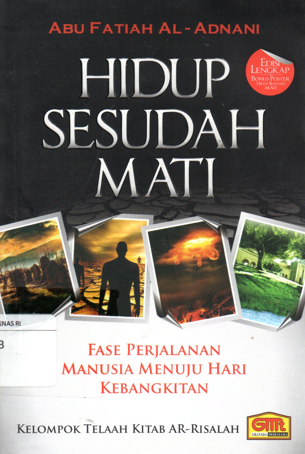 Sampul Hidup Sesudah Mati :  Fase Perjalanan Manusia Menuju Hari Kebangkitan / Editor: Abu Fatiah Al-Adnani