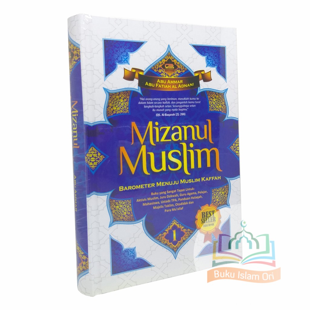 Sampul Mizanul Muslim (1) :  Barometer Menuju Muslim Kaffah / Abu Ammar & Abu Fatiah Al-Adnani