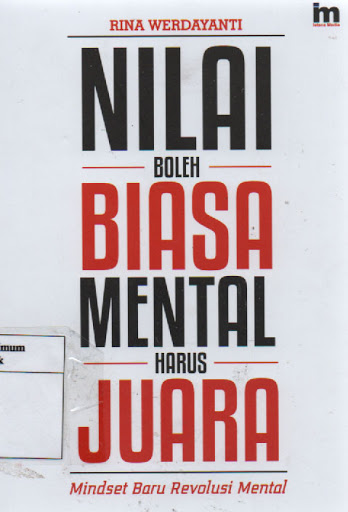 Sampul Nilai Boleh Biasa Mental Harus Juara / Penyunting: Abd. Kholiq