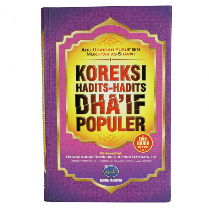 Sampul Koreksi Hadits-Hadits Dha'if Populer / Abu Ubaidah Yusuh Bin Mukhtar As-Sidawi