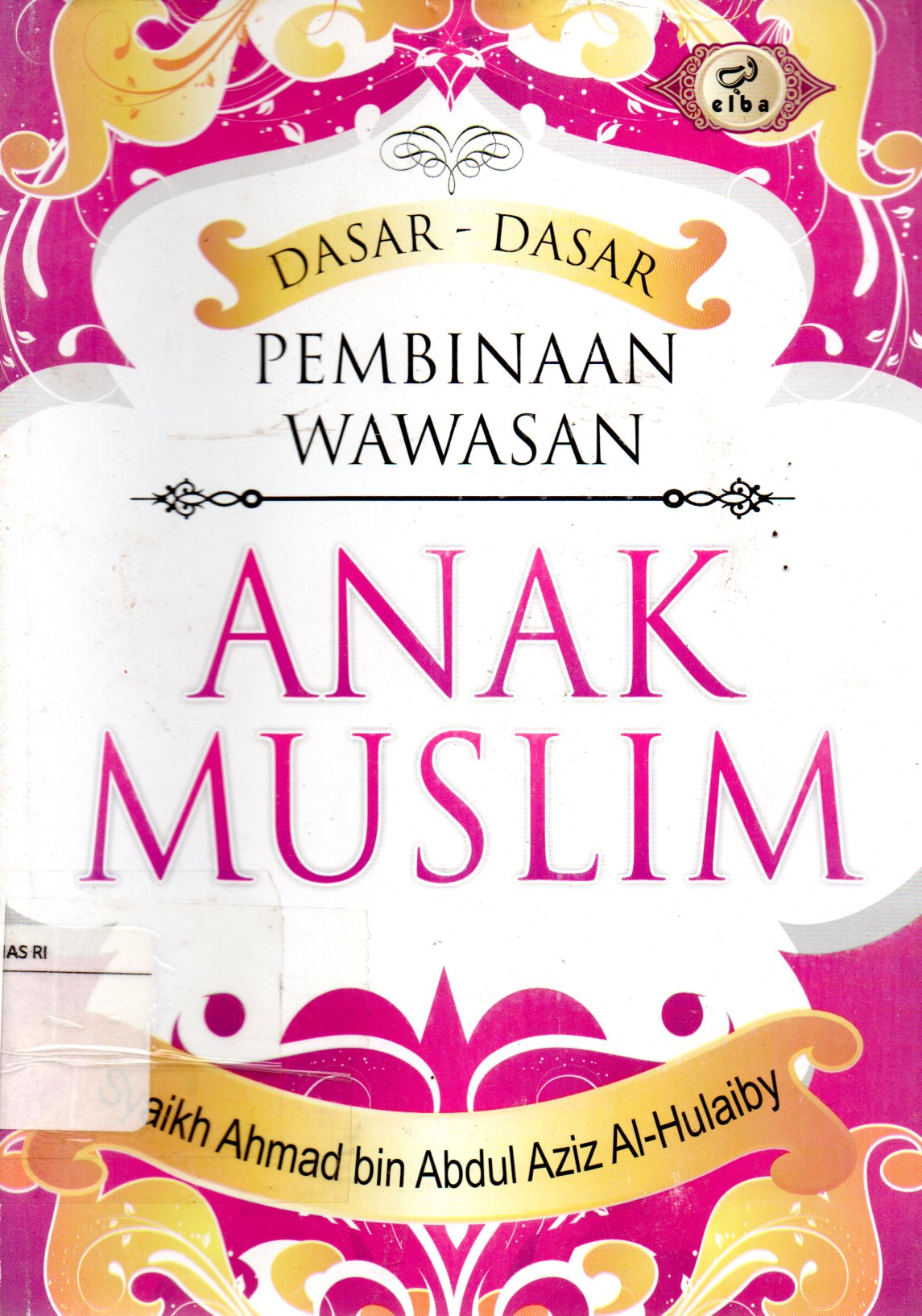 Sampul Dasar-Dasar Pembinaan Wawasan Anak Muslim / Penerjemah: M. Ihsan Zainudin