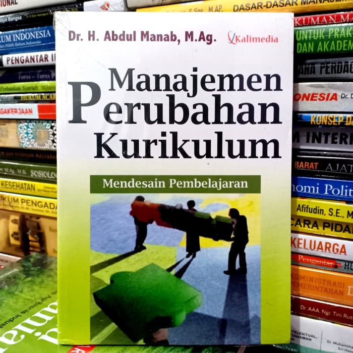Sampul Manajemen Perubahan Kurikulum :  Mendesain Pembelajaran / Dr. H. Abdul Manab, M.Ag.