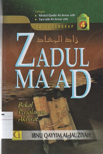 Sampul Zadul Ma'ad (Jilid 4) / Ibnu Qayyim Al-Jauziyyah, Abu Zakariya (Penerjemah)