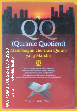 Sampul QQ Membangun Generasi Qurani yang Mandiri / Yunus Hanis Syam
