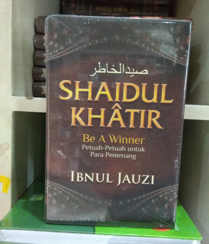 Sampul Shaidul Khatir (Petuah-Petuah untuk Para Pemenang) / Ibnul Jauzi
