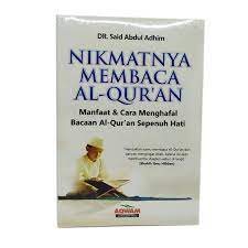 Sampul Nikmatnya Membaca Al-Qur'an :  Manfaat dan Cara Menghafal Bacaan Al-Quran Sepenuh Hati / Editor: Muhtadawan Bahri