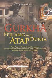 Sampul Gurkha Pejuang Dari Atap Dunia / Editor: Matapadi