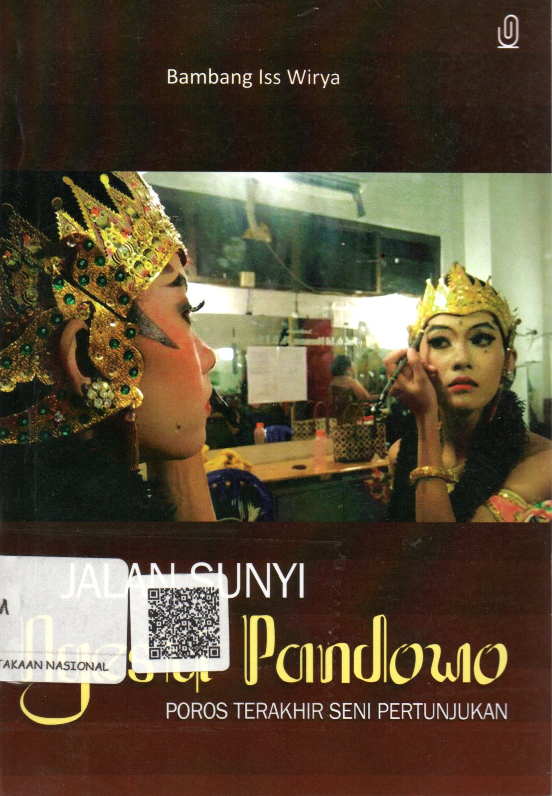 Sampul Jalan Sunyi Ngesti Pandowo :  Poros Terakhir Seni Pertunjukan / Editor: Budi Maryono