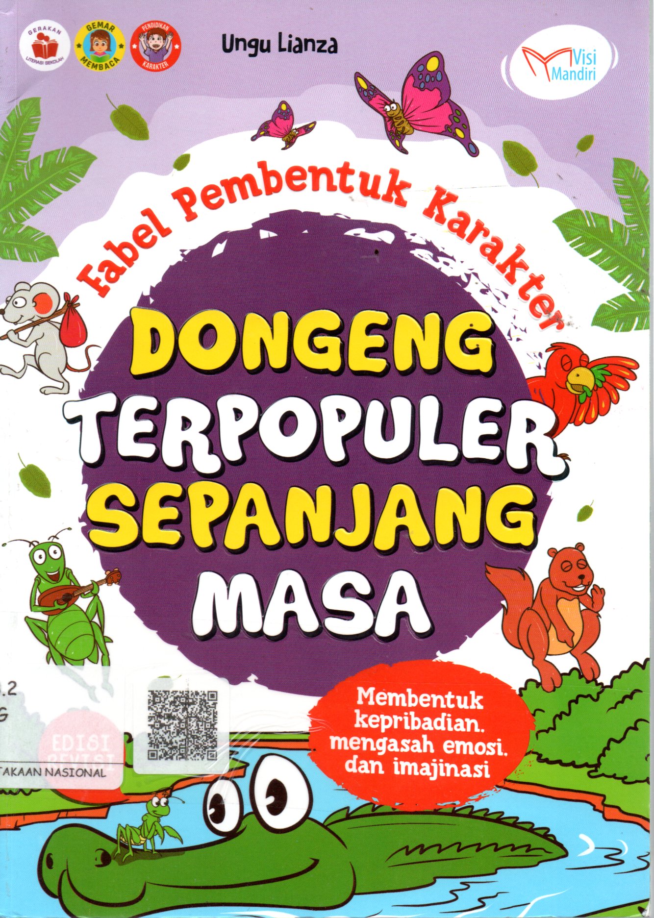 Sampul Fabel Pembentuk Karakter Dongeng Terpopuler Sepanjang Masa :  Membentuk Kepribadian, Menghadapi Emosi, dan Imajinasi / Penyunting: M. Lukman Hakiem, Tin Zulaeha
