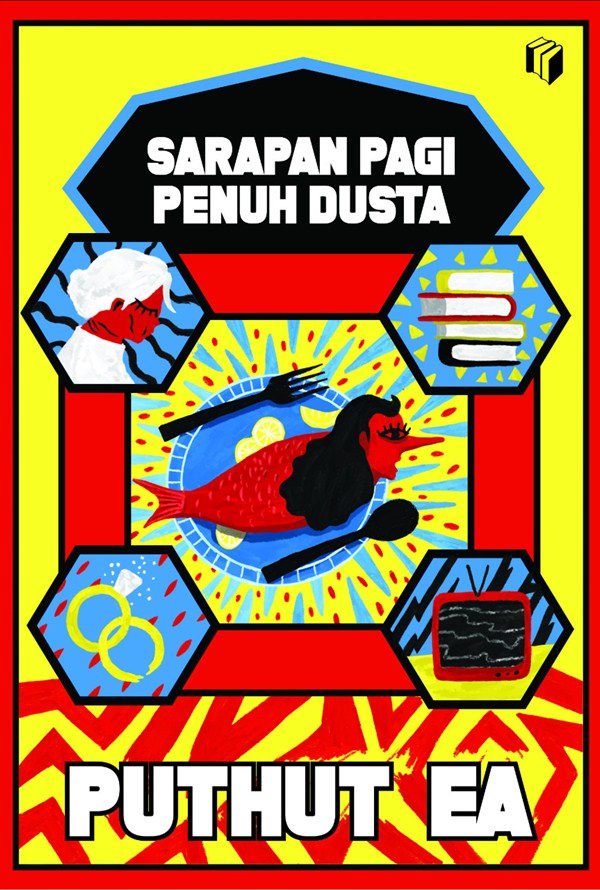 Sampul Sarapan Pagi Penuh Dusta / Penyunting: Reddy Suzayzt