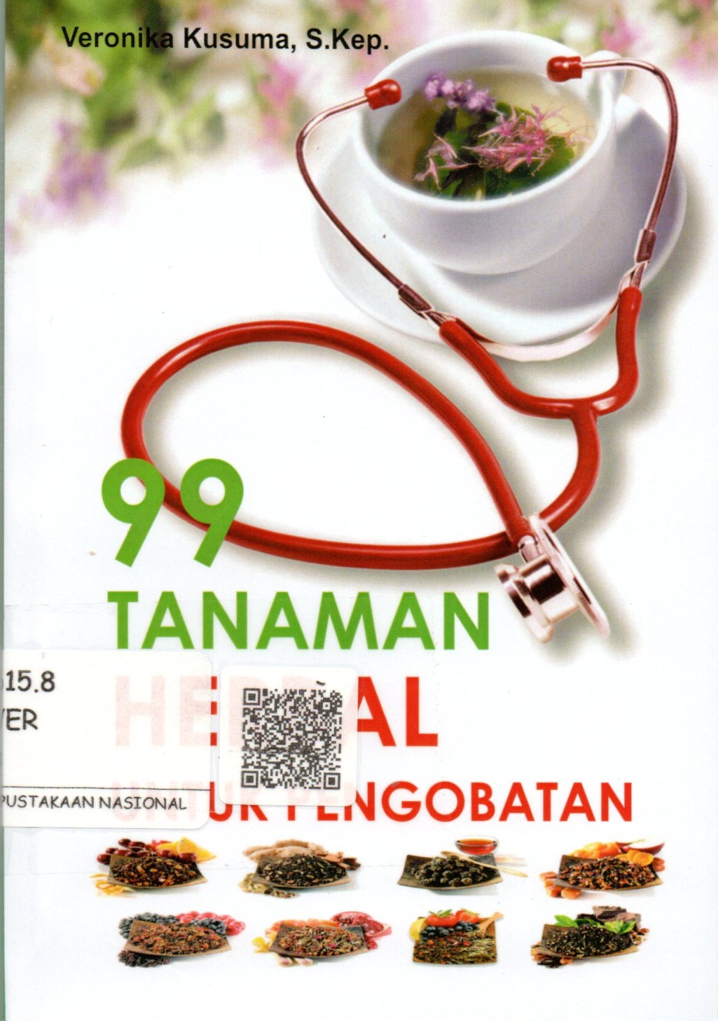 Sampul 99 Tanaman Herbal untuk Pengobatan :  Aneka Resep Ramuan Herbal untuk Pengobatan dan Pengharmonis Kehidupan Rumah Tangga