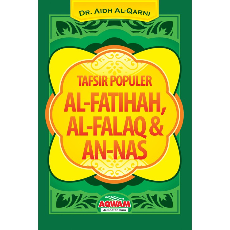 Sampul Tafsir Populer Al-Fatihah, Al-Falaq dan An-Nas / Editor: Dwi Riyadi Hartono