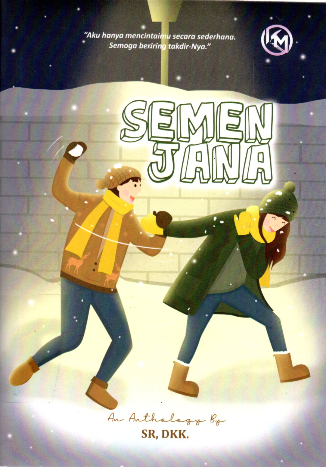 Sampul Semenjana :  Aku Hanya Mencintaimu Secara Sederhana Semoga Beriring Takdir-Nya / Ilustrator: Zulshof