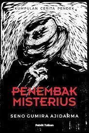 Sampul Penembak Misterius :  Kumpulan Cerita Pendek / Penyunting: Ipank Pamungkas