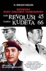 Sampul Kesaksian Wakil Komandan Tjakrabirawa Dari Revolusi 45 Sampai Kudeta 66