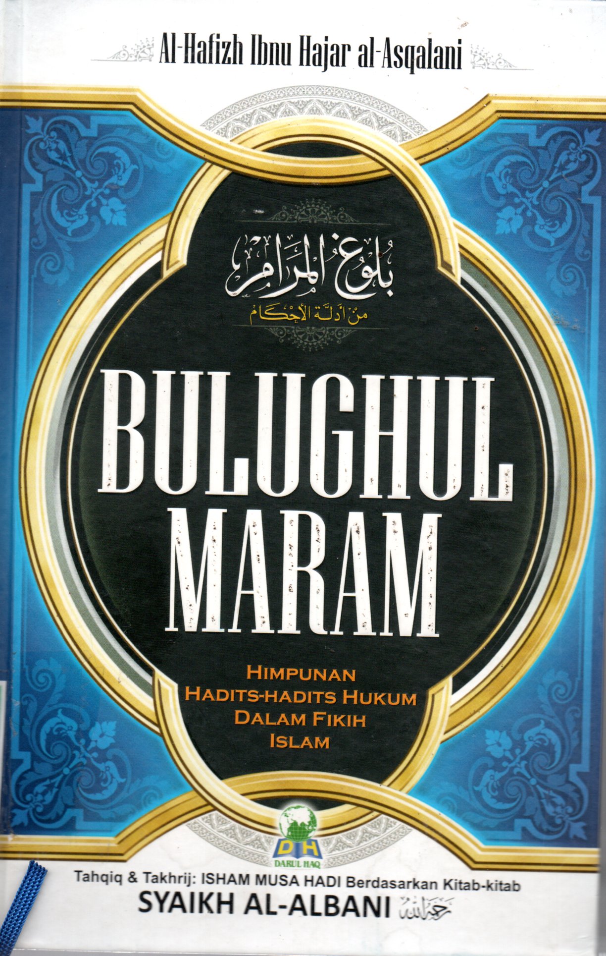Sampul Bulughul Maram :  Himpunan Hadist-Hadist Hukum Dalam Fikih Islam / Penerjemah: Izzudin Karimi