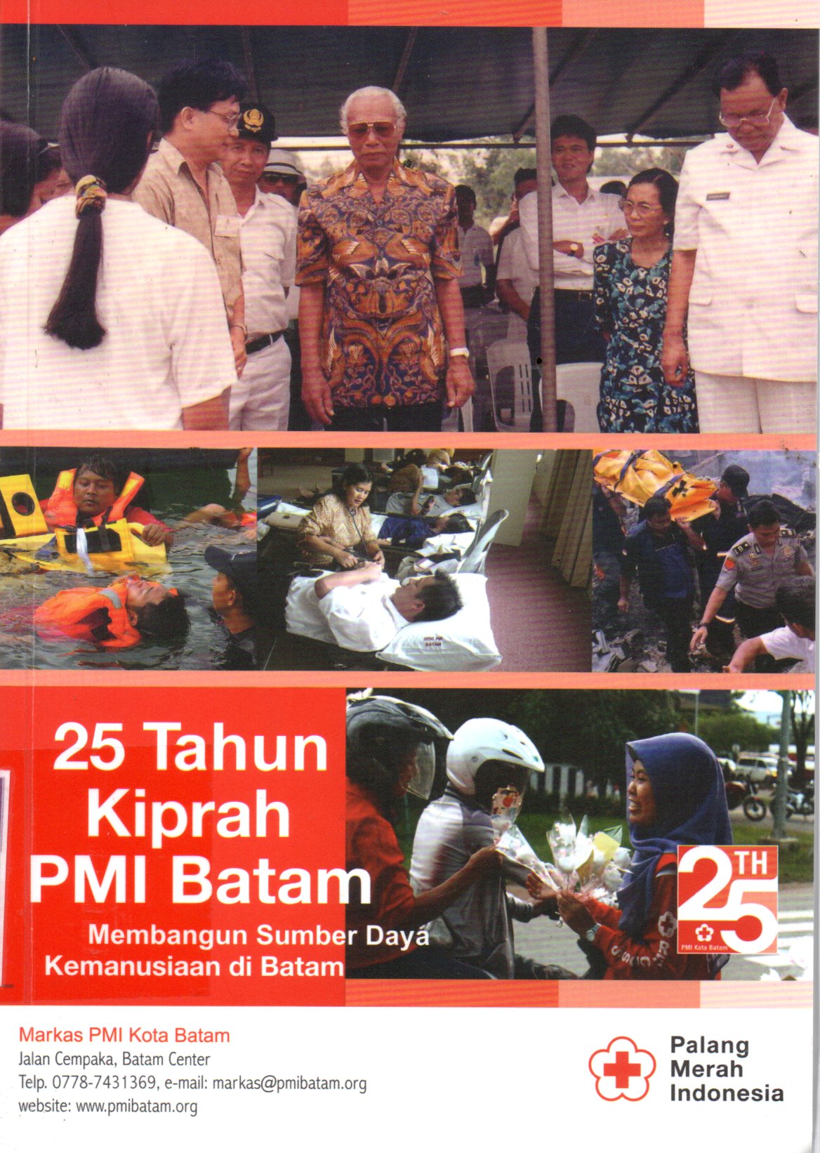 Sampul 25 Tahun Kiprah PMI Batam :  Membangun Sumber Daya Kemanusiaan di Batam / Penyunting: Chairoel Anwar