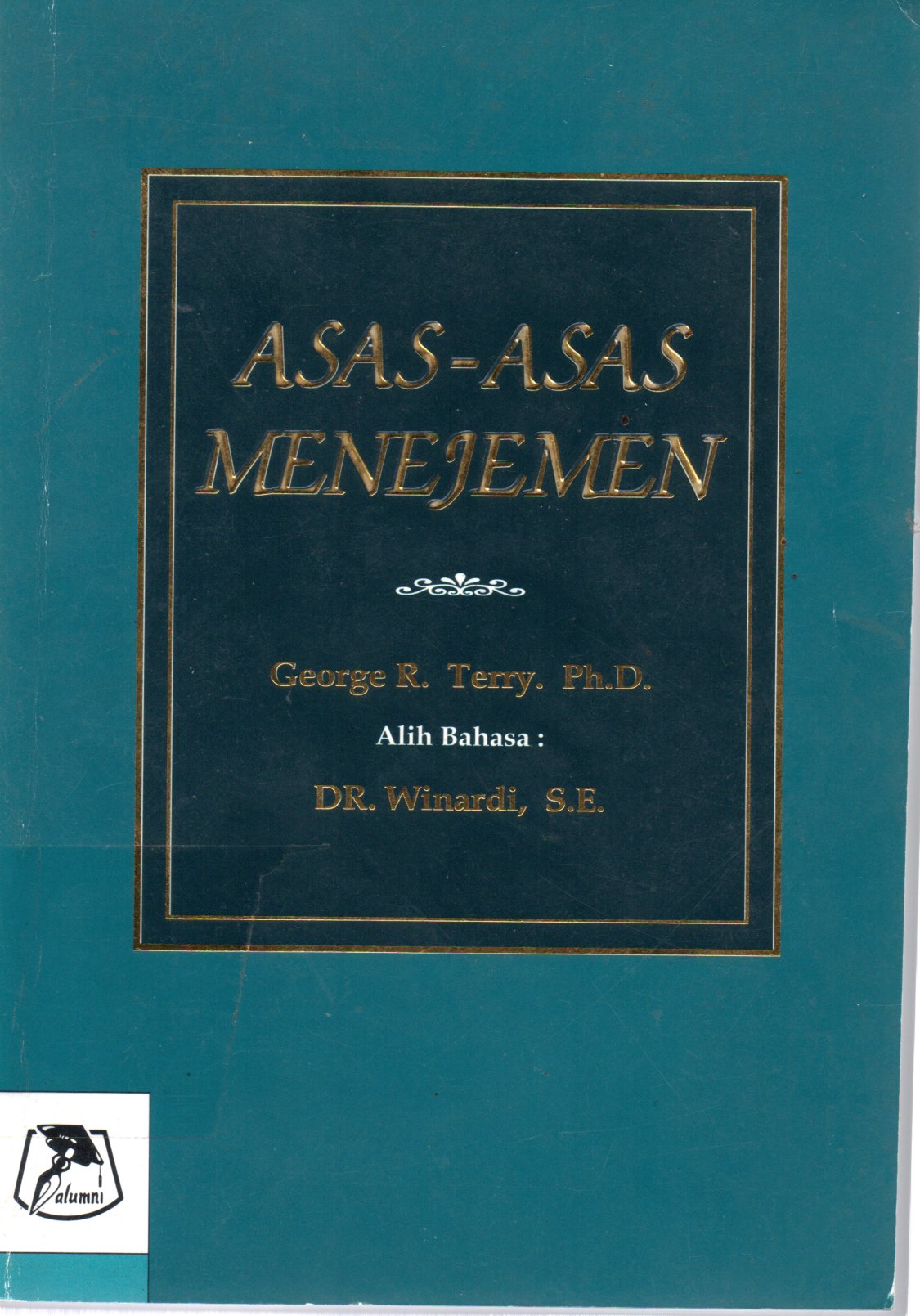 Sampul Asas-Asas Menejemen / Alih Bahasa: Winardi